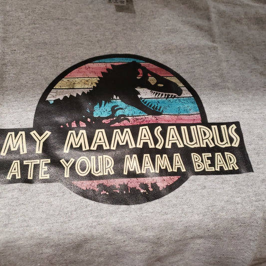 My Mamasaurus Ate Your Mama Bear