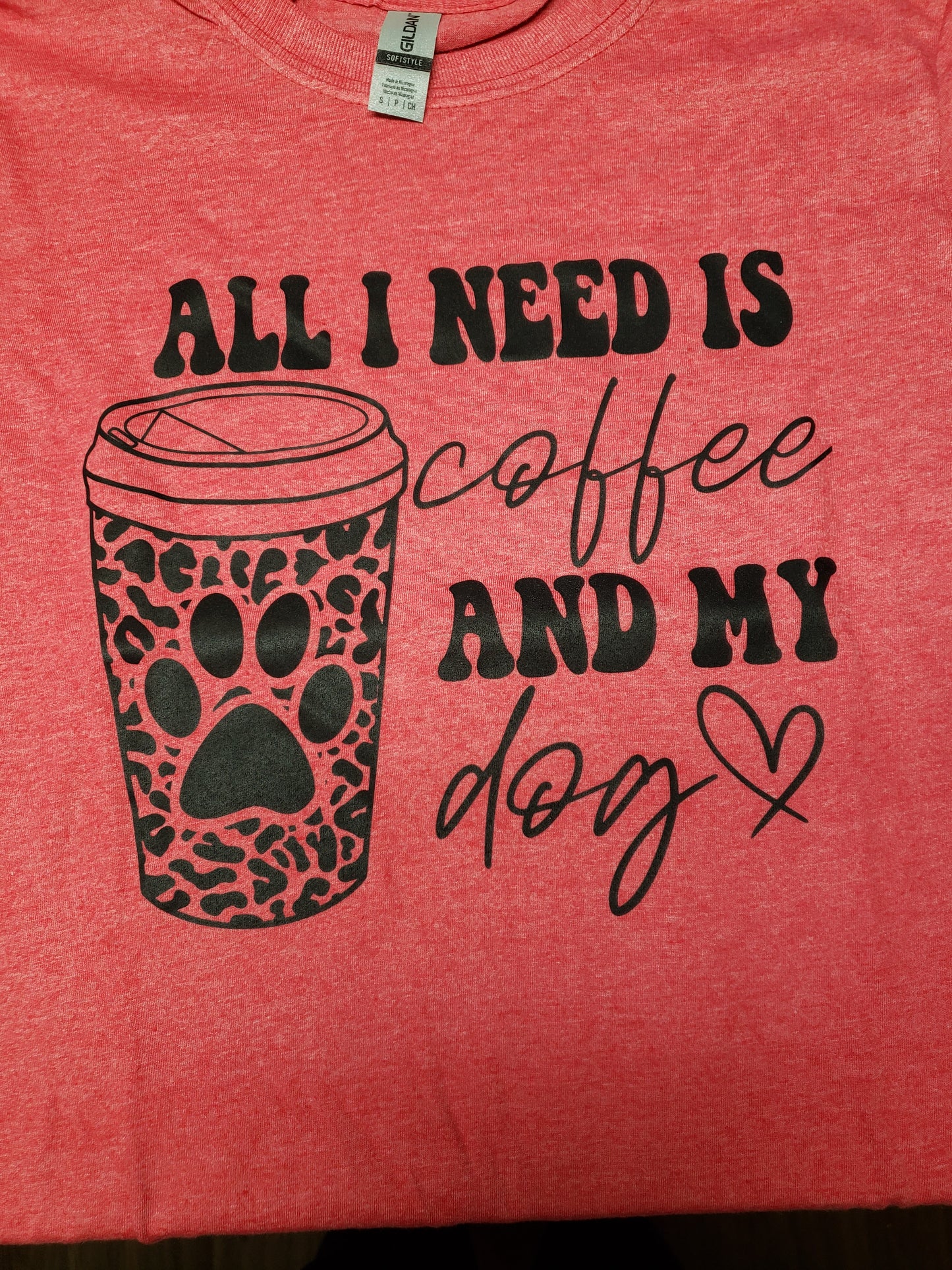 All I Need Is Coffee and My Dog